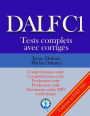 DALF C1 Tests complets corrigÃ¯Â¿Â½s: ComprÃ¯Â¿Â½hension orale, comprÃ¯Â¿Â½hension Ã¯Â¿Â½crite, production Ã¯Â¿Â½crite, production orale