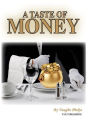 A taste of Money