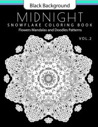 Title: Snowflake Coloring Book Midnight Edition Vol.2: Adult Coloring Book Designs (Relax with our Snowflakes Patterns (Stress Relief & Creativity)), Author: Snowflake Snowman