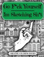 Go F*ck Yourself, I'm Sketching Sh*t
