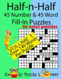 Half-n-Half Fill-In Puzzles, 45 number & 45 Word Fill-In Puzzles, Volume 1