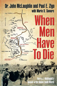 Title: When Men Have to Die, Author: Paul E. Zigo