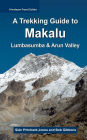 A Trekking Guide to Makalu: Lumbasumba and Arun Valley