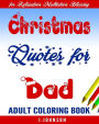 Christmas Quotes for Dad: Adult Coloring Book