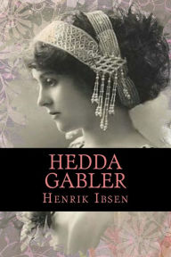 Title: Hedda Gabler, Author: Edmund Gosse