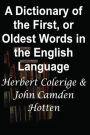 A Dictionary of the First, or Oldest Words in the English Language: Large Print Edition