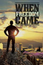 When Freedom came