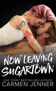 Title: Now Leaving Sugartown, Author: Carmen Jenner