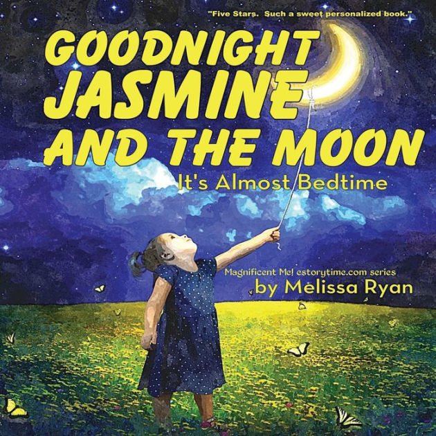 Goodnight Jasmine and the Moon, It's Almost Bedtime Personalized