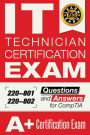 IT Technician Certification EXAM: Questions and Answers for CompTIA A+