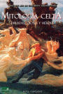 Mitología Celta: Druidas, Dioses y Héroes