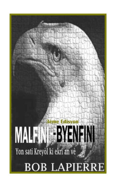 Malfini-Byenfini: Premye Sati Kreyòl