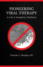 Pioneering Viral Therapy: A Life in Academic Medicine