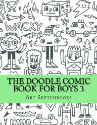 Title: The Doodle Comic Book for Boys 3, Author: Art Journaling Sketchbooks