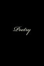 Poetry: A 6 x 9 Blank Diary for Poems