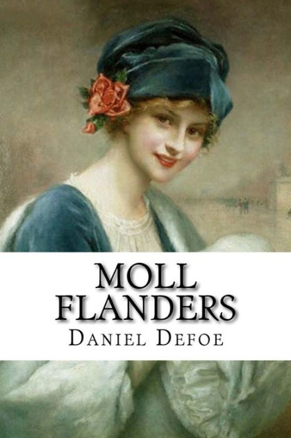 Moll Flanders Daniel Defoe By Daniel Defoe Paperback Barnes And Noble® 