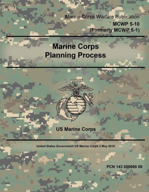 Marine Corps Warfare Publication MCWP 5-10 (Formerly MCWP 5-1) Marine ...