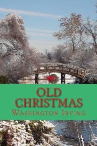 Title: Old Christmas, Author: Washington Irving