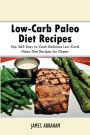 Low-Carb Paleo Diet Recipes: Top 365 Easy to Cook Delicious Low-Carb Paleo Diet Recipes for Dinner