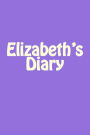Elizabeth's Diary: A 6 x 9 Blank Notebook