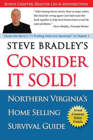 Title: Consider it Sold!: Northern Virginia's Home Selling Survival Guide, Author: Steve Bradley