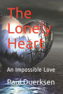 The Lonely Heart: An Impossible Love