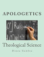 Apologetics: Theological Science
