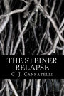 The Steiner Relapse: The Steiner House Saga