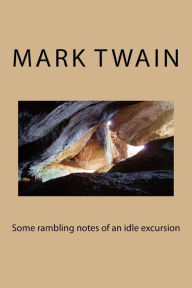 Title: Some rambling notes of an idle excursion, Author: Mark Twain