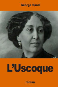 Title: L'Uscoque, Author: George Sand