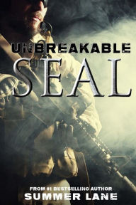 Title: Unbreakable SEAL, Author: Summer Lane