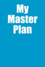 My Master Plan: Blank Lined Journal
