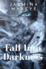 Fall Into Darkness: A Supernatural Fantasy Horror Story of Hell and Heaven, Demons and Humans, Ghosts and Fairies