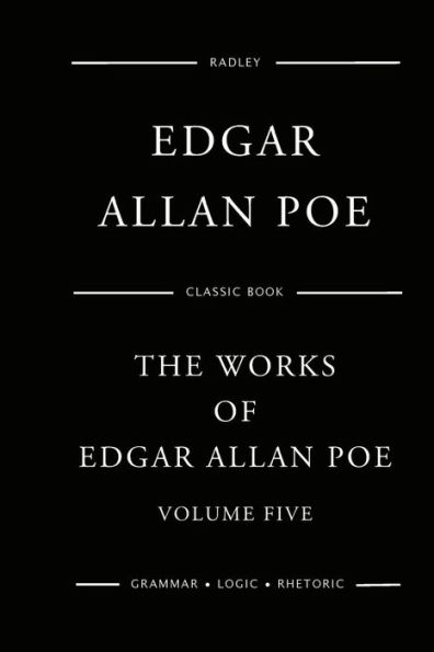 The Works Of Edgar Allan Poe - Volume Five