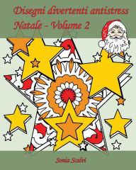Title: Disegni divertenti antistress - Natale - Volume 2: 25 disegni per festeggiare il Natale!, Author: Edizioni Apsara