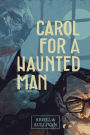 Carol for a Haunted Man