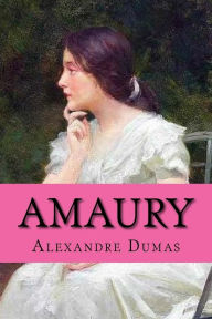 Title: Amaury (Spanish Edition) (Novela romantica), Author: Alexandre Dumas