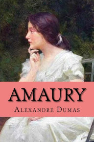 Title: Amaury (French Edition), Author: Alexandre Dumas