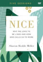 Nice: Why We Love to Be Liked and How God Calls Us to More