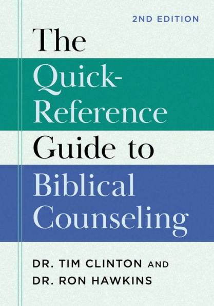 The Quick-Reference Guide to Biblical Counseling