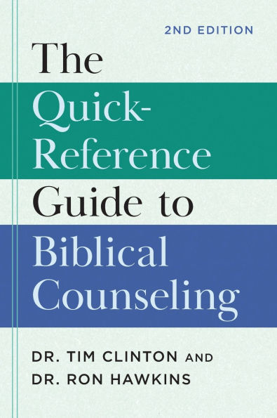The Quick-Reference Guide to Biblical Counseling