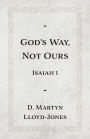 God's Way, Not Ours: Isaiah 1