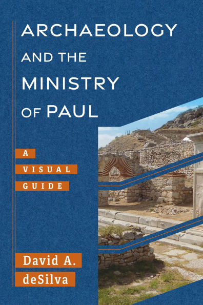 Archaeology and the Ministry of Paul: A Visual Guide