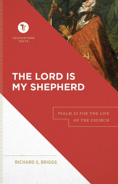The Lord Is My Shepherd: Psalm 23 for the Life of the Church