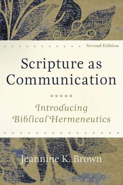 Scripture as Communication: Introducing Biblical Hermeneutics