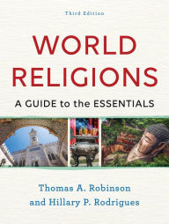 Title: World Religions: A Guide to the Essentials, Author: Thomas A. Robinson