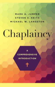 Title: Chaplaincy: A Comprehensive Introduction, Author: Mark A Jumper