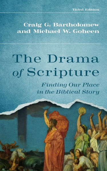 Drama of Scripture: Finding Our Place in the Biblical Story