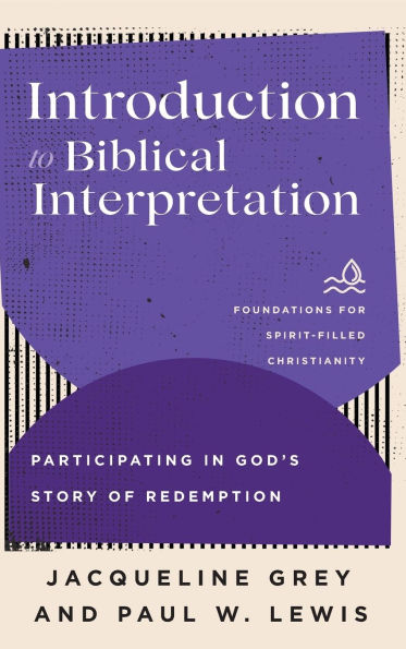 Introduction to Biblical Interpretation: Participating in God's Story of Redemption
