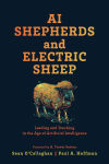 Alternative view 1 of AI Shepherds and Electric Sheep: Leading and Teaching in the Age of Artificial Intelligence